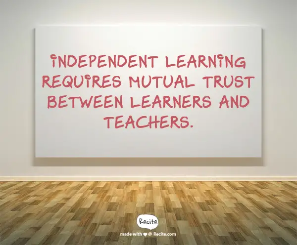 a quote about independent learning