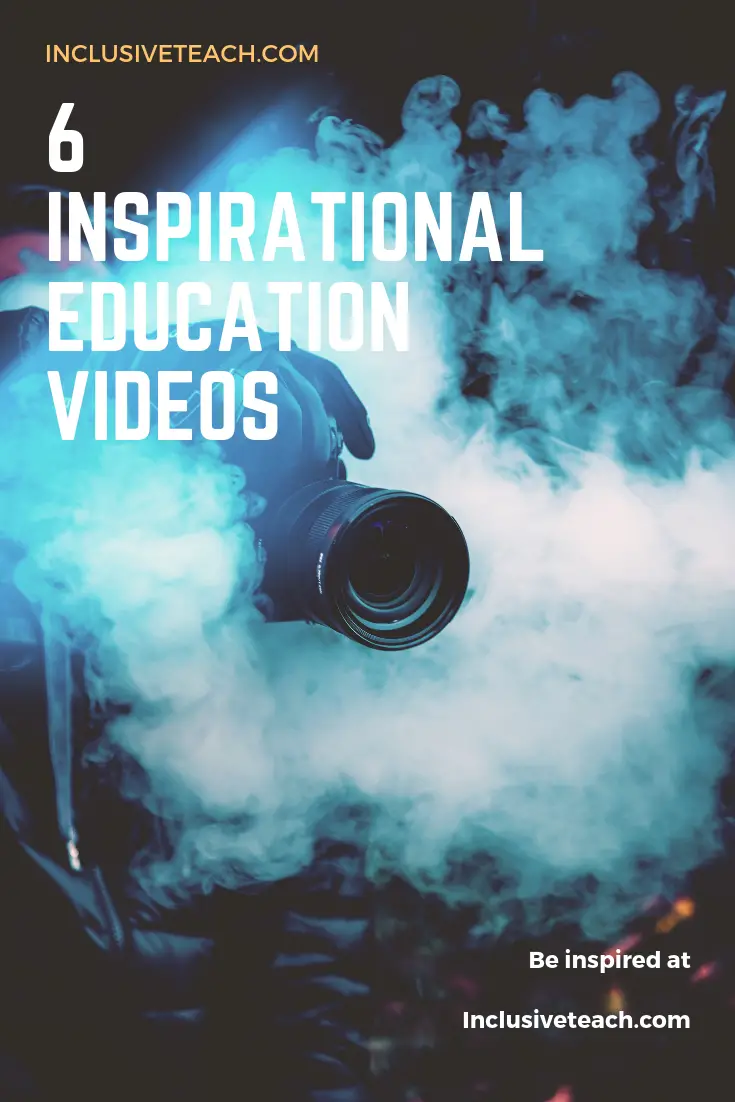 6 Inspirational Education Videos for Teachers