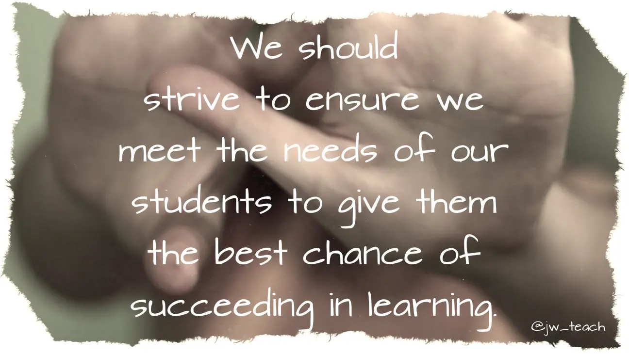 we should strive to ensure we meet the needs of our students quote