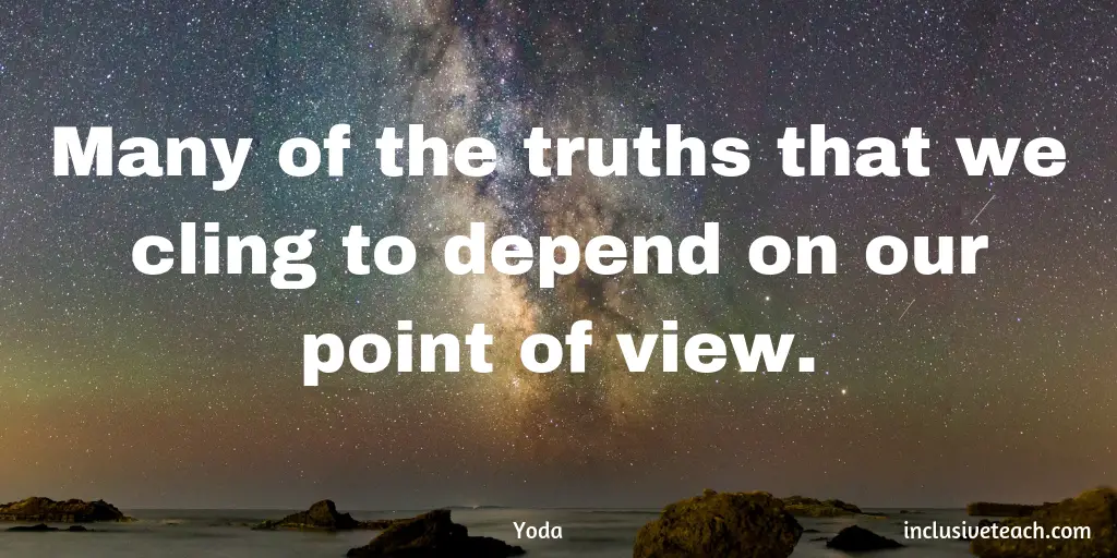 “Many of the truths that we cling to depend on our point of view.” star wars Quote.png