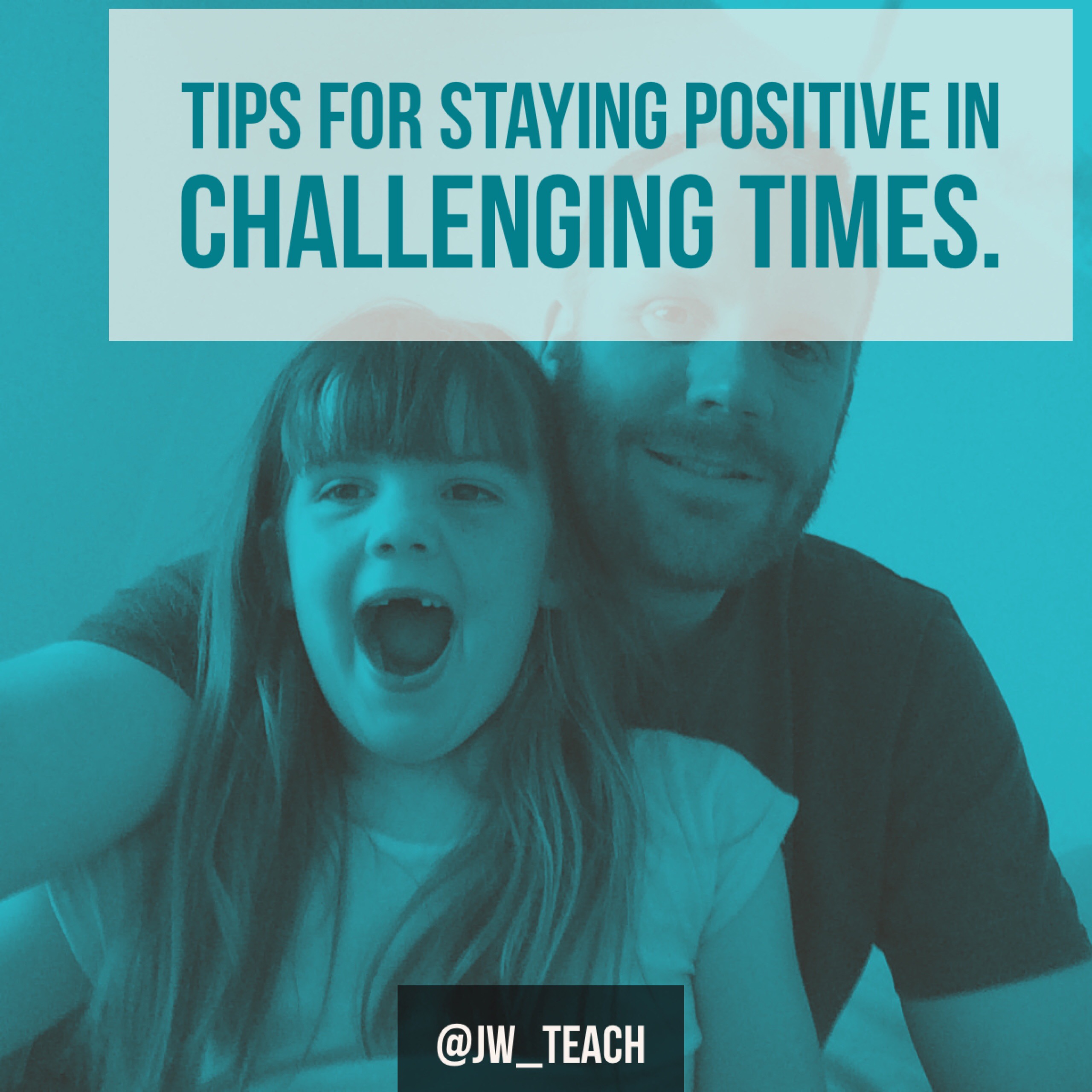 Tips for Teachers by Teachers on Staying Positive