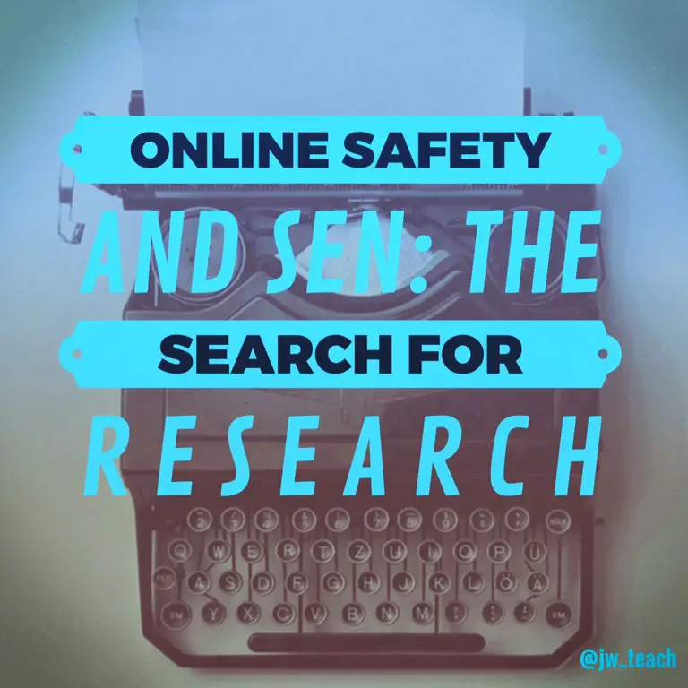 Online Safety & SEN 1: The Search for Research