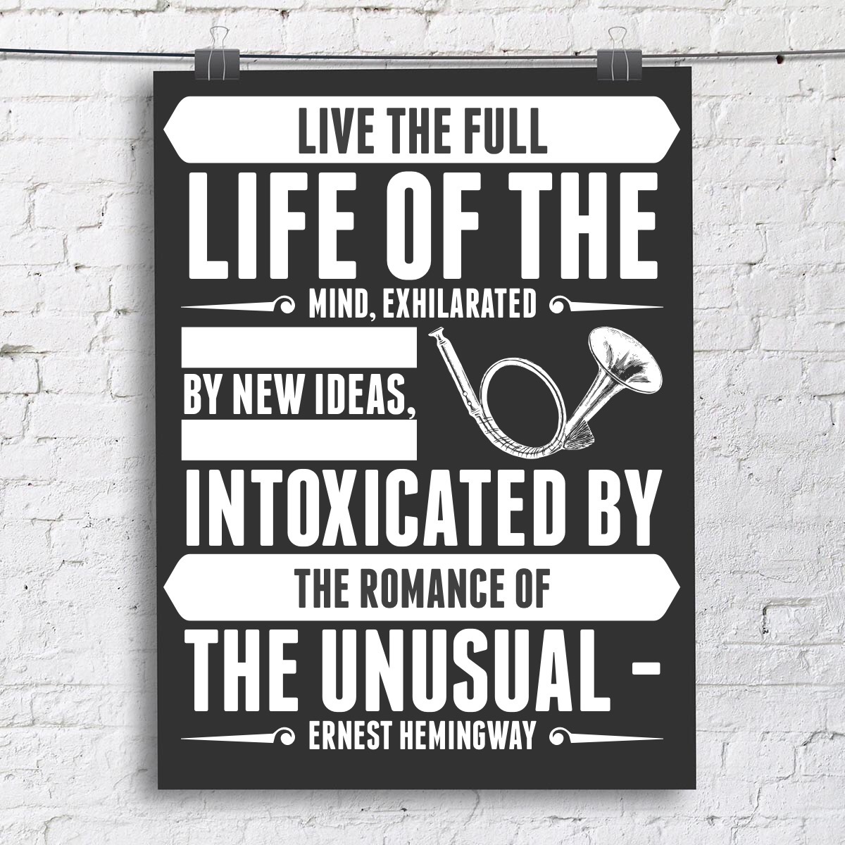 Literary Quotes For Teachers "Live the full life of the mind, exhilarated by new ideas, intoxicated by the romance of the unusual" - Ernest Hemingway