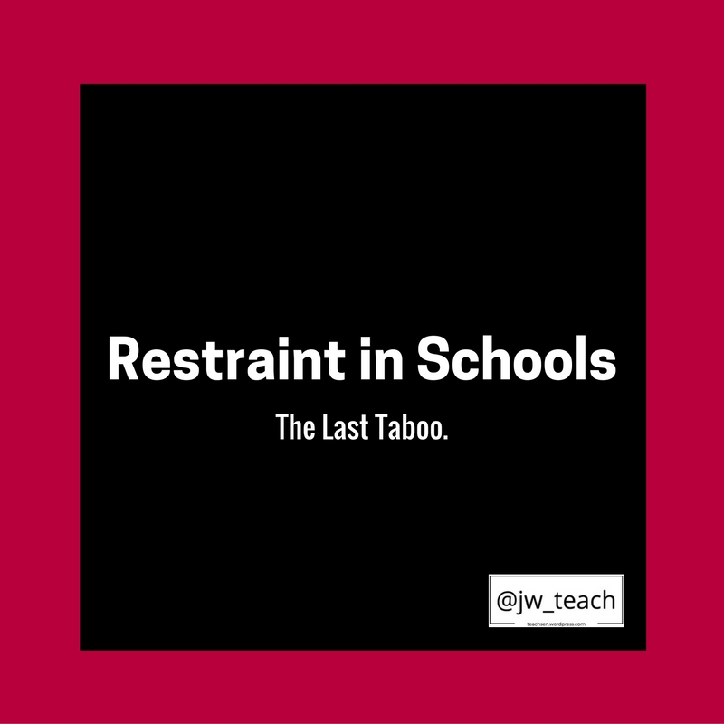 Restraint in Schools: The Last Taboo