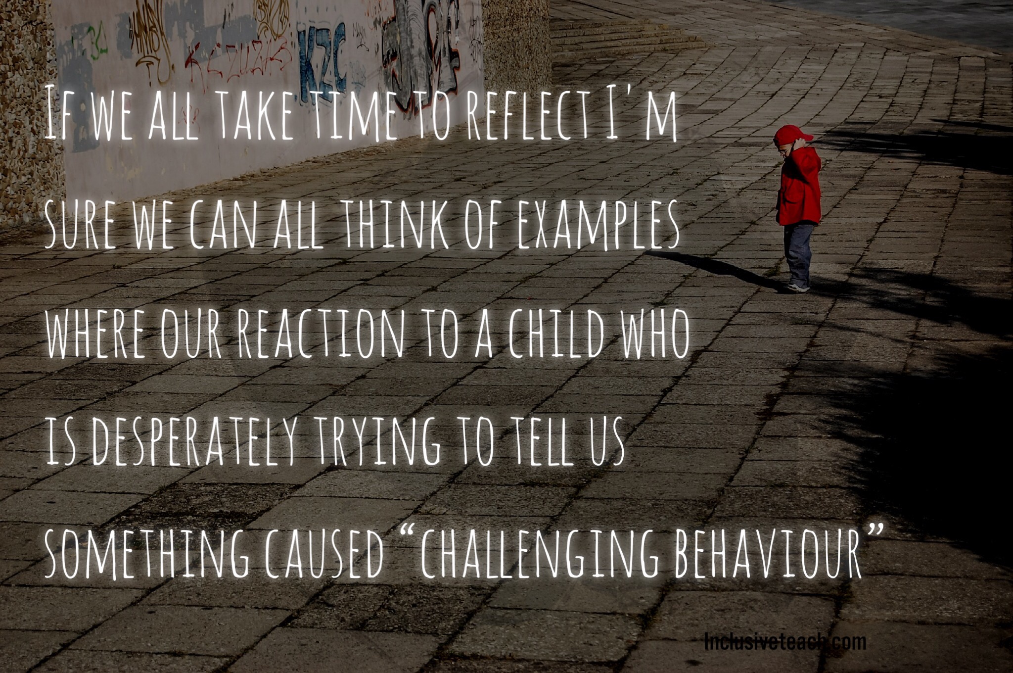 Challenging behaviour quote boy standing alone