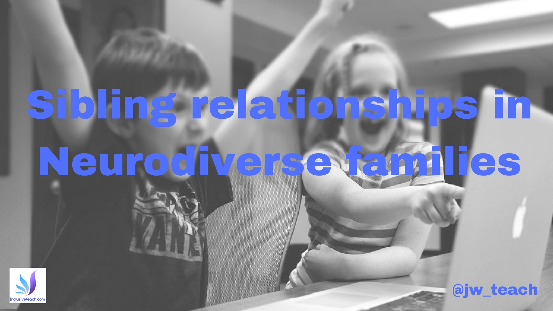 Sibling relationships in Neurodiverse families