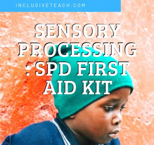 Sensory Processing: Creating a First Aid Kit