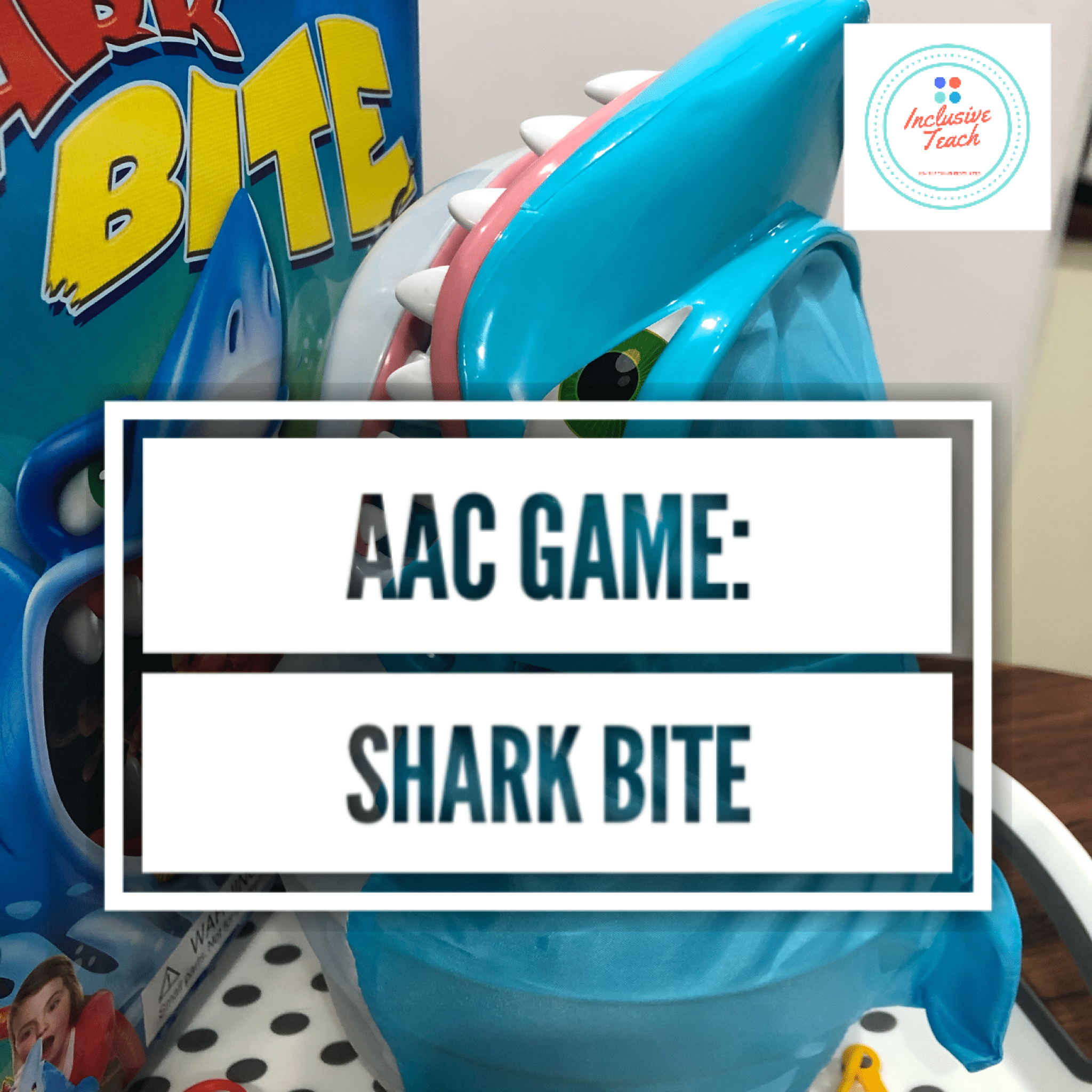 AAC Game: Shark Bite - Special Education and Inclusive Learning
