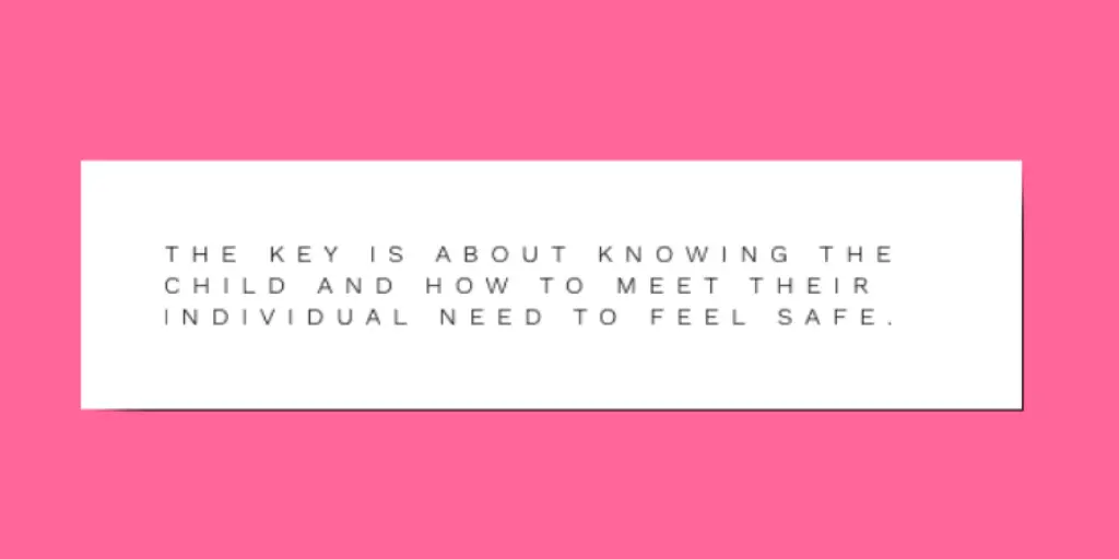 The key is about knowing the child and how to meet their individual need to feel safe SEND quote anxiety