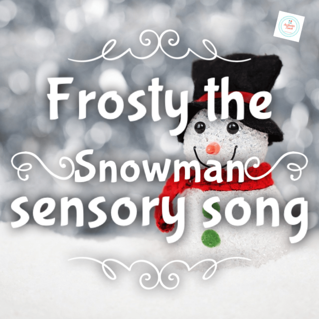 Christmas songs sensory Frosty the snowman pre-school, EYFS