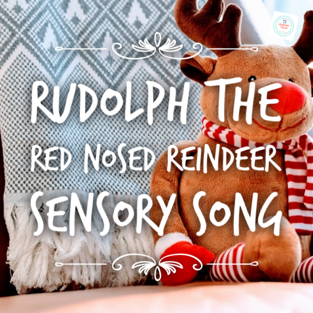 Rudolph the red nosed reindeer sensory