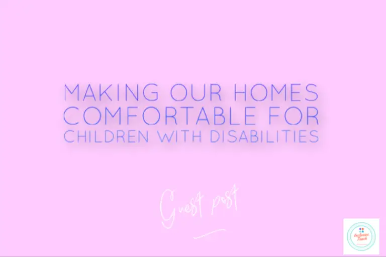 Ways of Making Our Homes Comfortable for Children with Disabilities