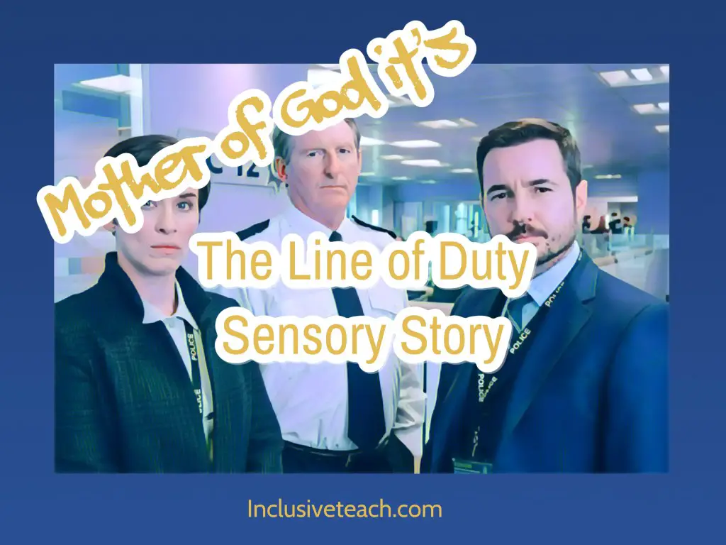 Line of duty sensory story
