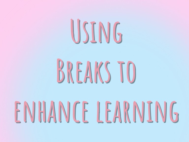 Using Breaks To Enhance Learning at School