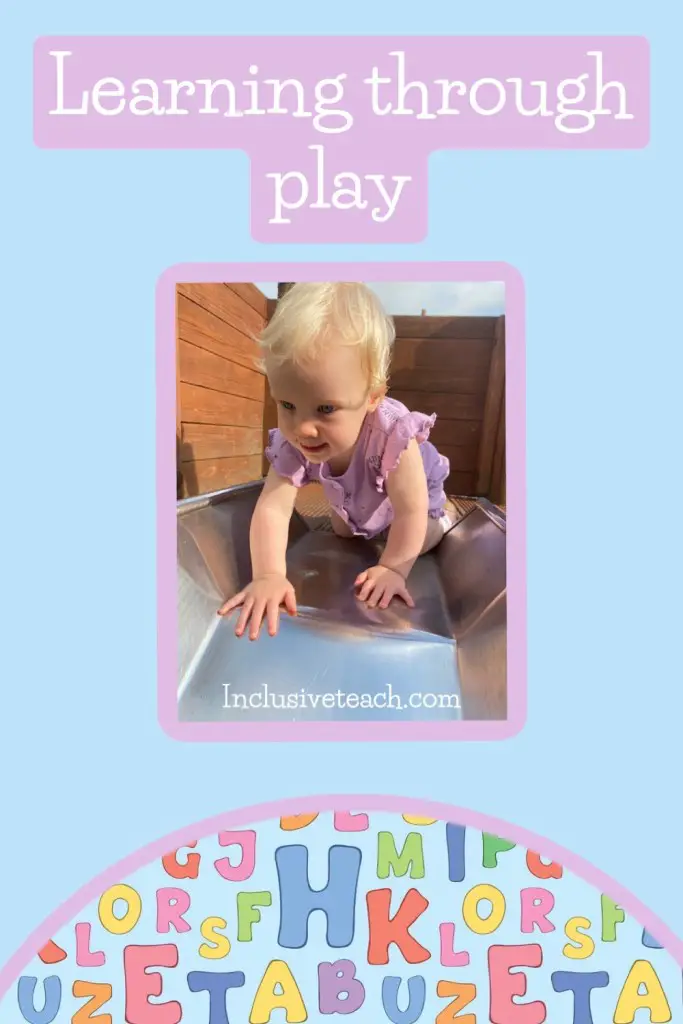 Baby crawling on a slide. White text on pink background saying learning through play inclusiveteach.com SEN parenting blogs