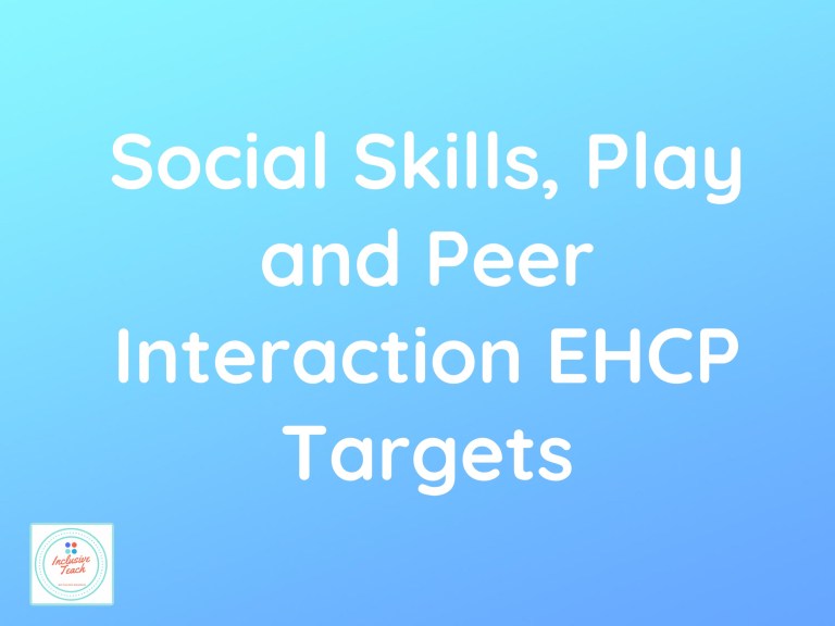 Peer Interactions, Social Skills, and Play: EHCP Targets