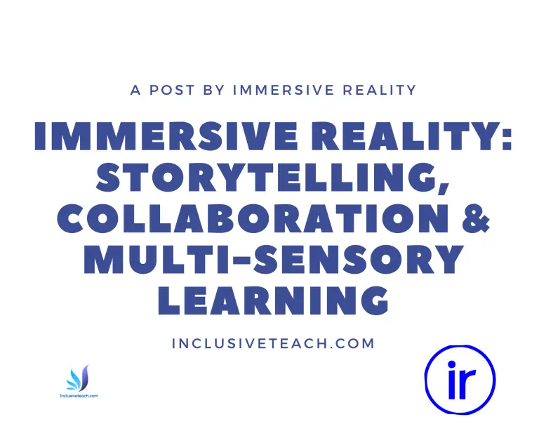 Immersive Reality: Storytelling, Collaboration & Multi-Sensory Learning