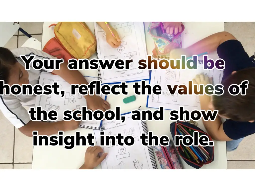 What are the most important qualities of a teaching assistant? your answer should be honest, reflect the values of the school, and show insight into the role.
