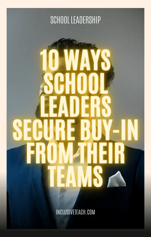 10 Ways School Leaders Secure Buy-In from Their Teams