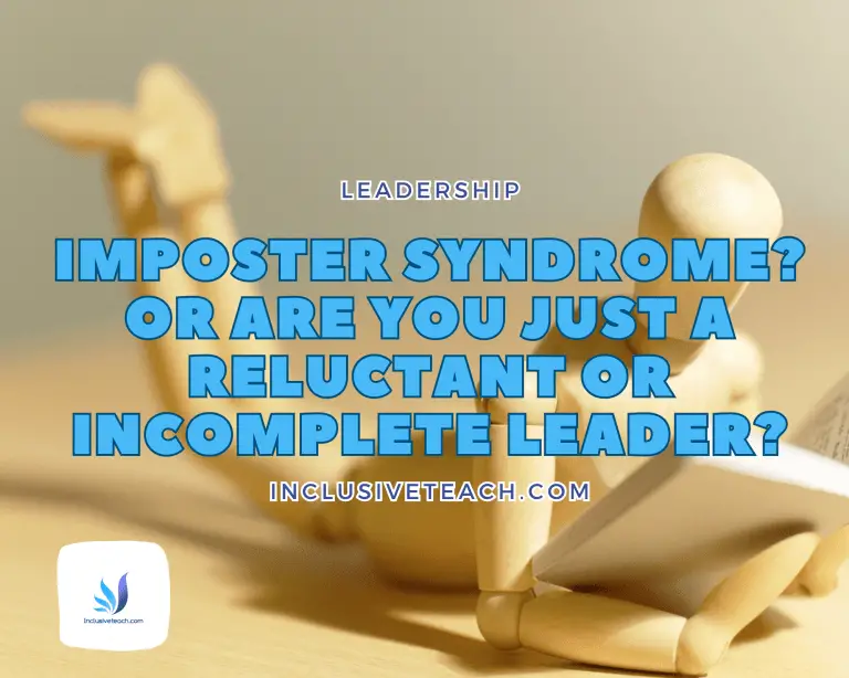 Imposter Syndrome? or Are You Just a Reluctant or Incomplete Leader?