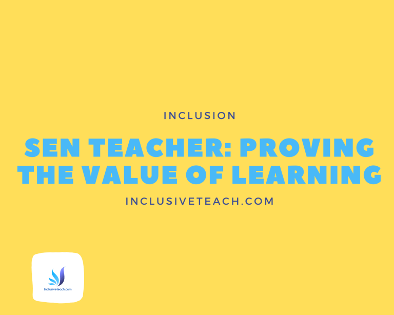 SEN Teacher: Proving The Value of Learning