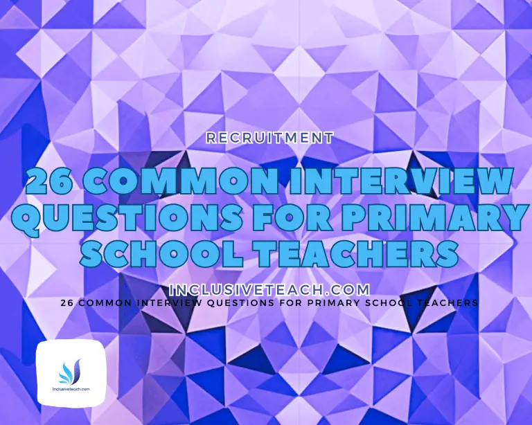 26 Common Interview Questions For Primary School Teachers