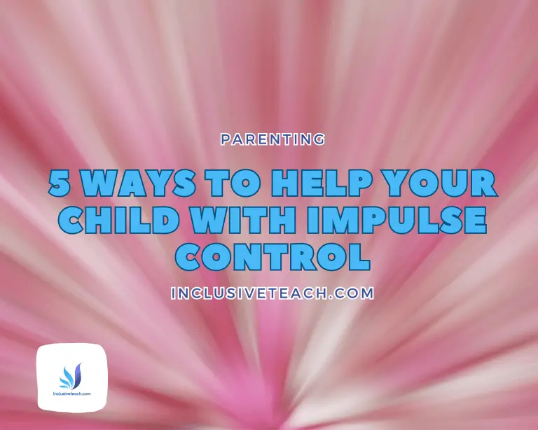 5 Ways to Help Your Child with Impulse Control