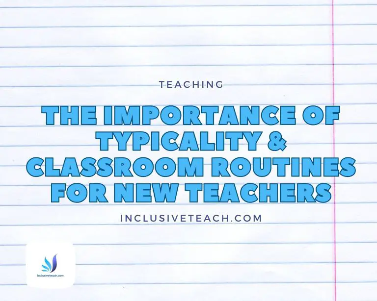 The Importance of Typicality & Classroom Routines for New Teachers