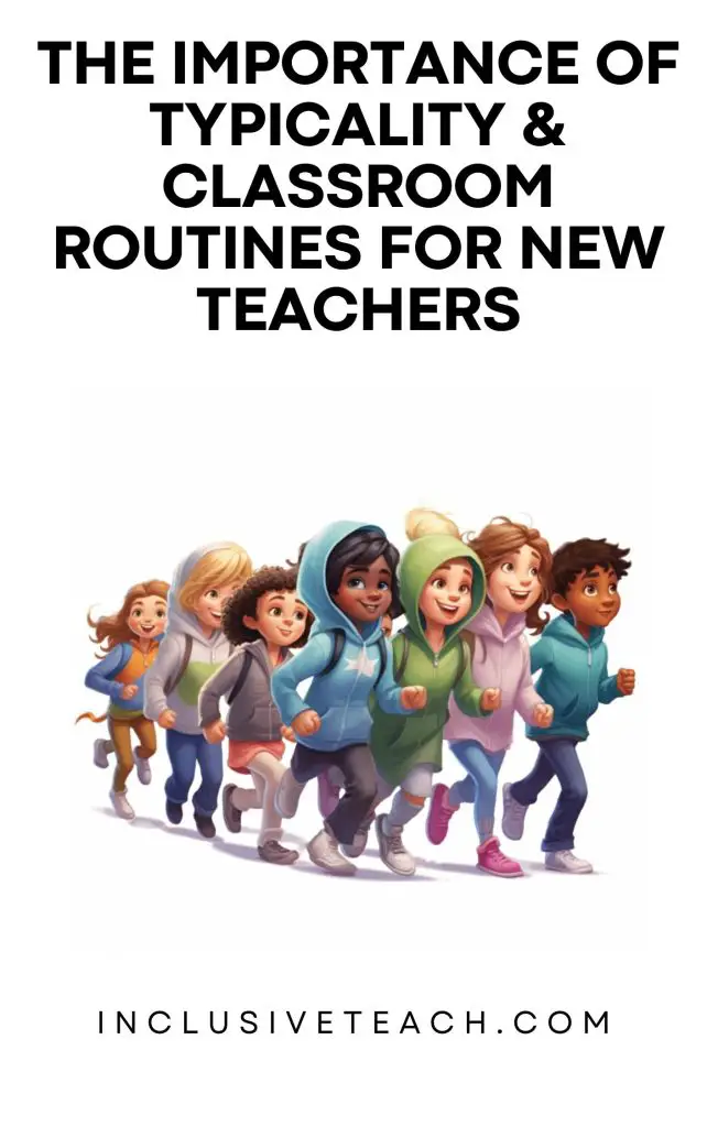 The Importance of Typicality & Classroom Routines for New Teachers
