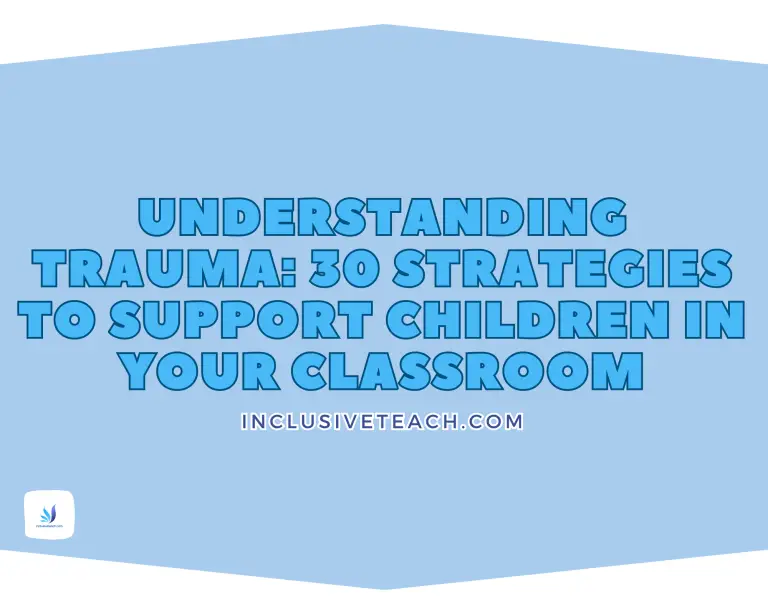 Understanding Trauma: 30 Strategies to Support Students in Your Classroom