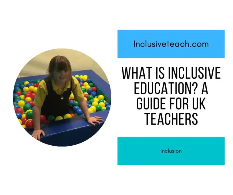 What is Inclusive Education? A Guide for UK Teachers