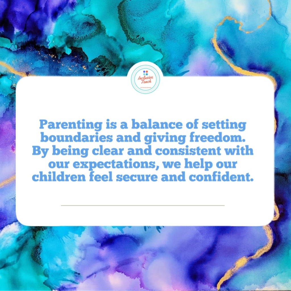 Parenting is a balance of setting boundaries and giving freedom. By being clear and consistent with our expectations, we help our children feel secure and confident.