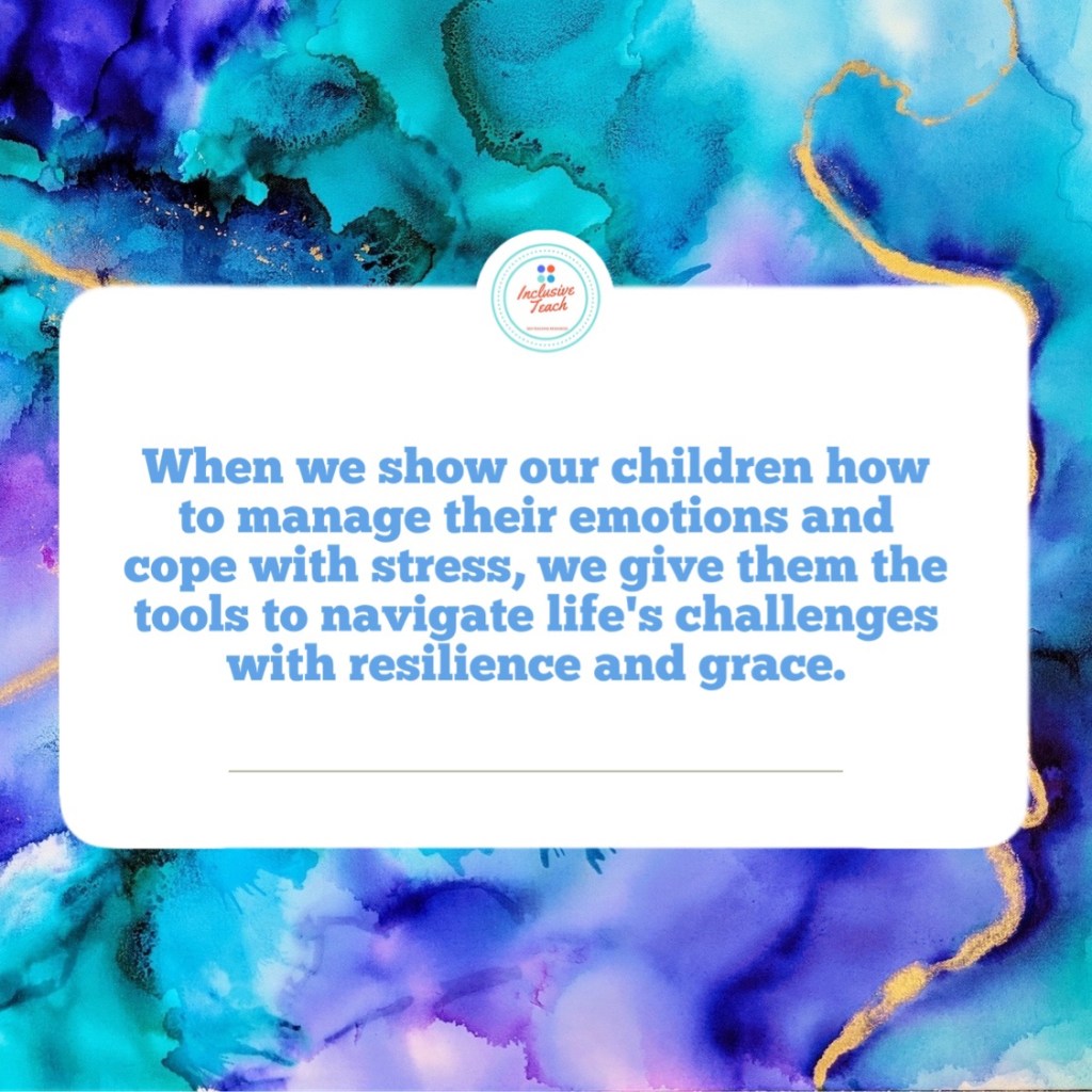 When we show our children how to manage their emotions and cope with stress, we give them the tools to navigate life's challenges with resilience and grace.