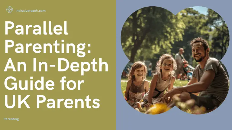 Parallel Parenting: An In-Depth Guide for UK Parents