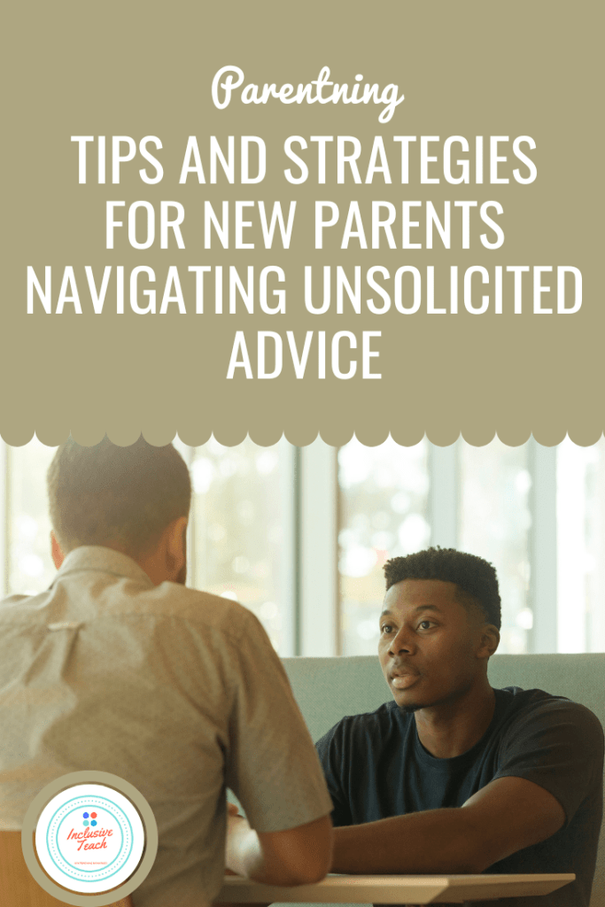Tips and Strategies for New Parents Navigating Unsolicited Advice(01)