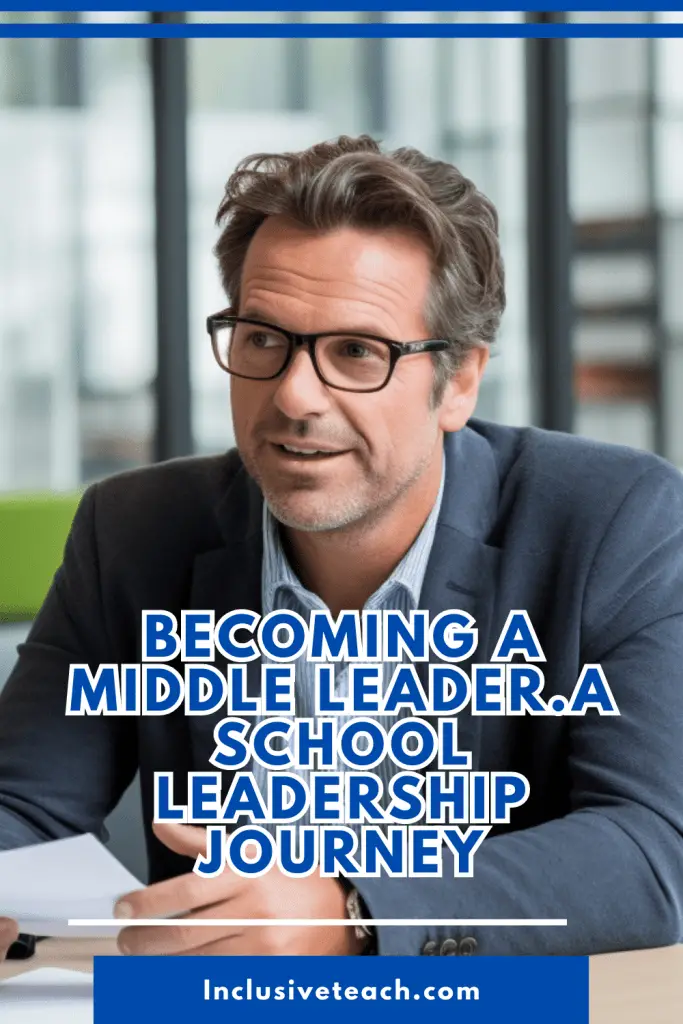 Becoming a Middle Leader.A School Leadership Journey