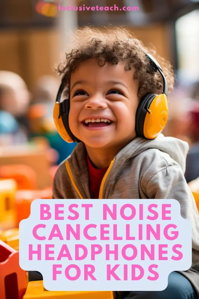 Best Noise Cancelling Headphones for Kids