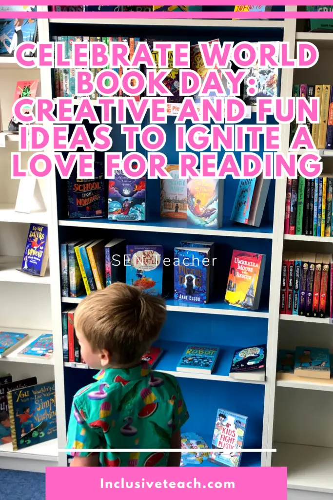 Celebrate World Book Day: Creative and Fun Ideas to Ignite a Love for Reading

