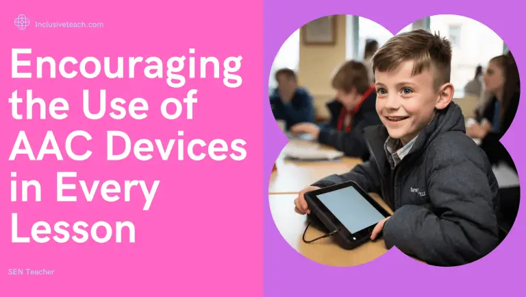 Encouraging the Use of AAC Devices in Every Lesson