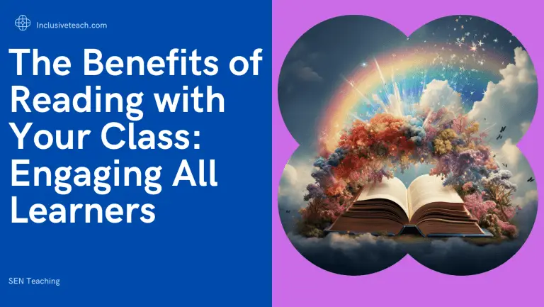 The Benefits of Reading with Your Class: Engaging All Learners, Including SEN Students
