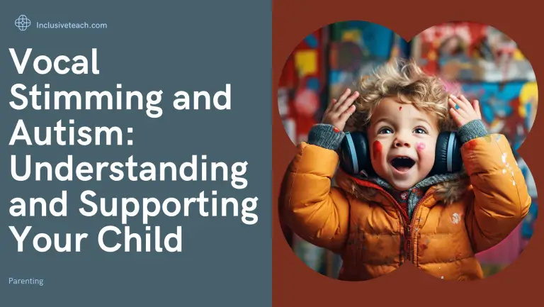 Vocal Stimming and Autism: Understanding and Supporting Your Child