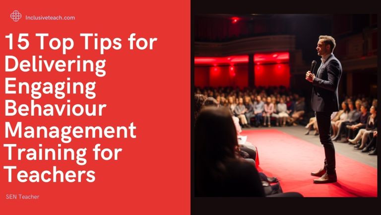 15 Top Tips for Delivering Engaging Behaviour Management Training for Teachers