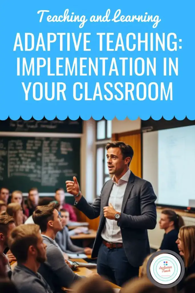 Adaptive Teaching: Implementation in Your Classroom