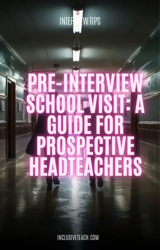 Making the Most of a Pre-Interview School Visit