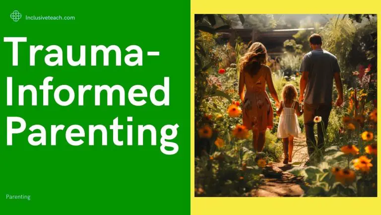 Trauma-Informed Parenting: A Comprehensive Guide