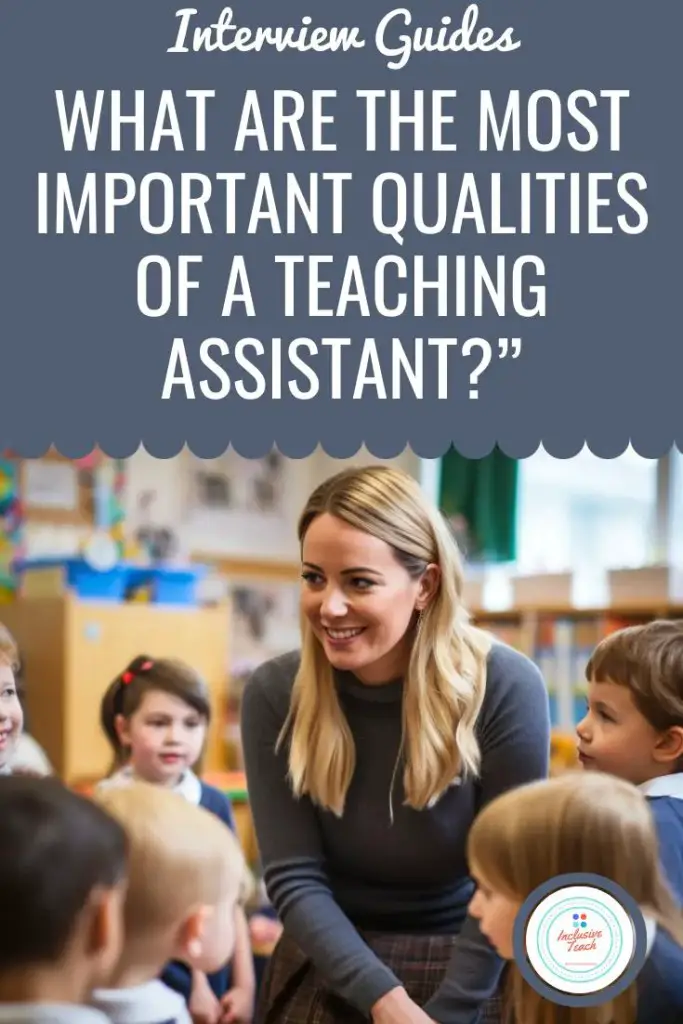 What are the key strengths of a teaching assistant? Interview questions