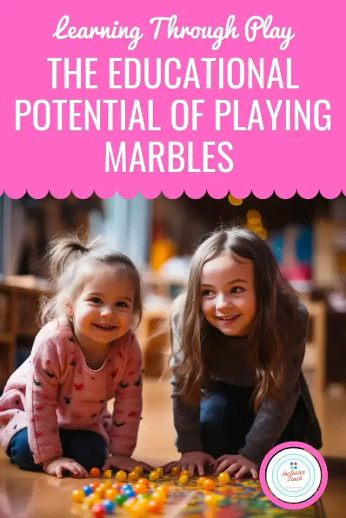 The Educational Potential of Playing Marbles 