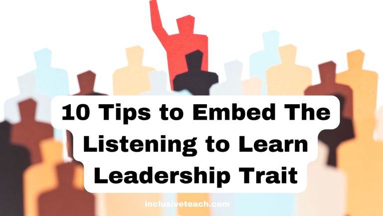 A Leader’s Guide to Listening to Learn: 10 Actionable Takeaways