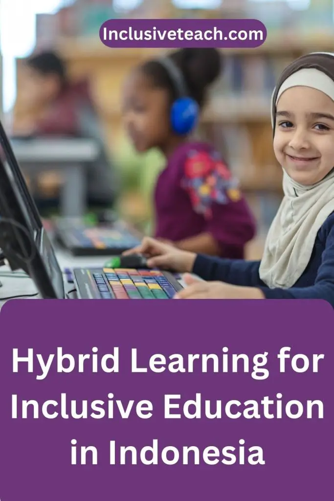 Hybrid Learning for Inclusive Education in Indonesia
