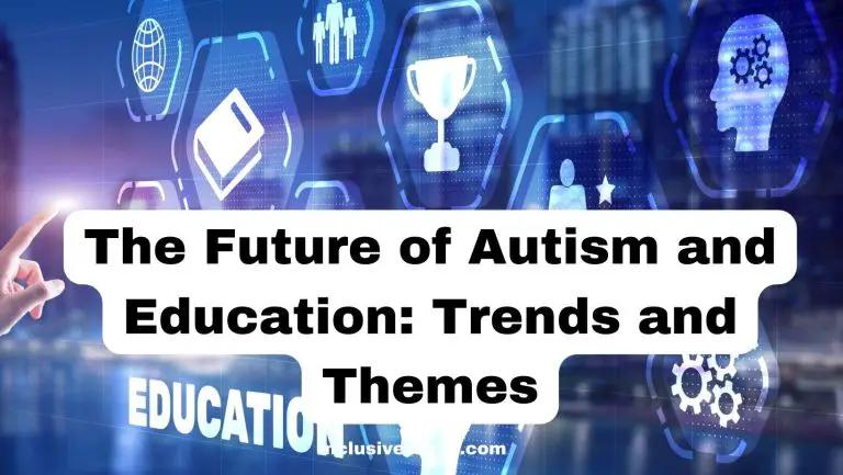 The Future of Autism and Education: Trends and Themes